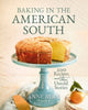 Baking In the American South : 200 Recipes and Their Untold