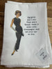 Don’t Cry  - Flour Sack Towel