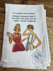I’m So Glad - Flour Sack Towel