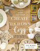Create Your Own Cozy :100 Practical Ways to Love Your Home