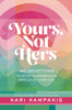 Yours  Not Hers