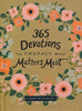 365 Devotions To Embrace What Matters Most
